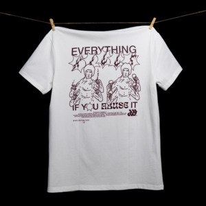 “EVERYTHING KILLS IF YOU ABUSE IT”